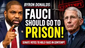 Rep. Byron Donalds speaks as Dr. Anthony Fauci is shown beside prison bars in a YouTube thumbnail about Donalds backing the Senate contempt vote and calling for Fauci to face prison over the COVID-19 response.
