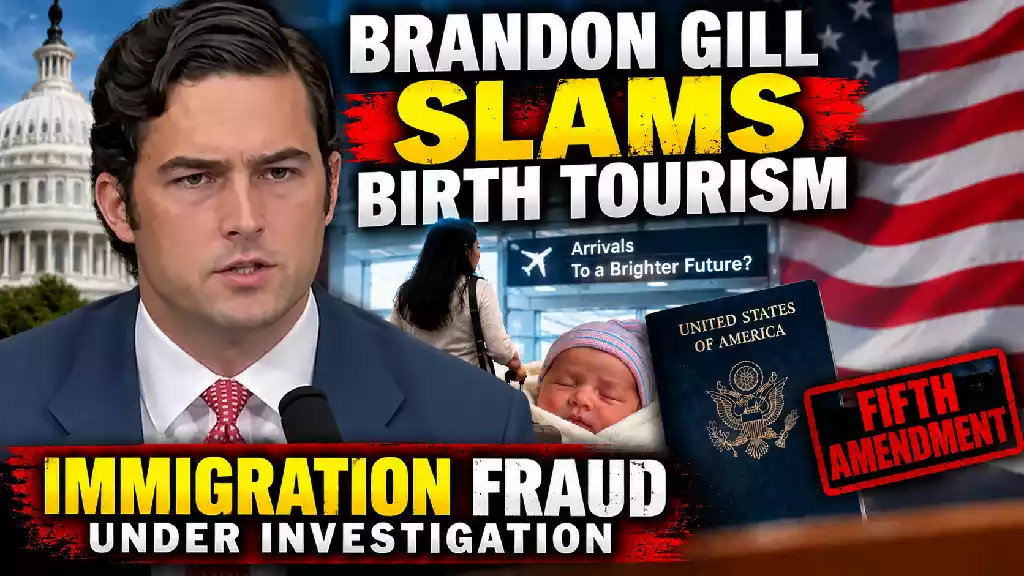 Brandon Gill slams birth tourism as Congress investigates alleged immigration fraud and birthright citizenship scheme