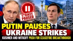 Putin pauses Ukraine strikes as Jared Kushner and Steve Witkoff push for a Russia-Ukraine ceasefire breakthrough in Kyiv