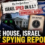 White House and Israel Reject New Espionage Claims Amid Growing Debate Over Intelligence Sharing