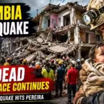 Colombia Earthquake: Death Toll Reported at 224 as Rescue Efforts Intensify