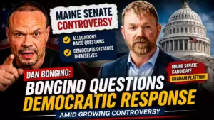 Dan Bongino reacts to the controversy surrounding Maine Senate candidate Graham Plattner in a political commentary graphic highlighting allegations, the Democratic response, and the ongoing Senate race.