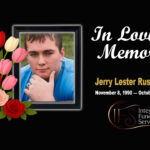 In Memory Of – Jerry Lester Russell Jr November 8, 1990 — October 29, 2025