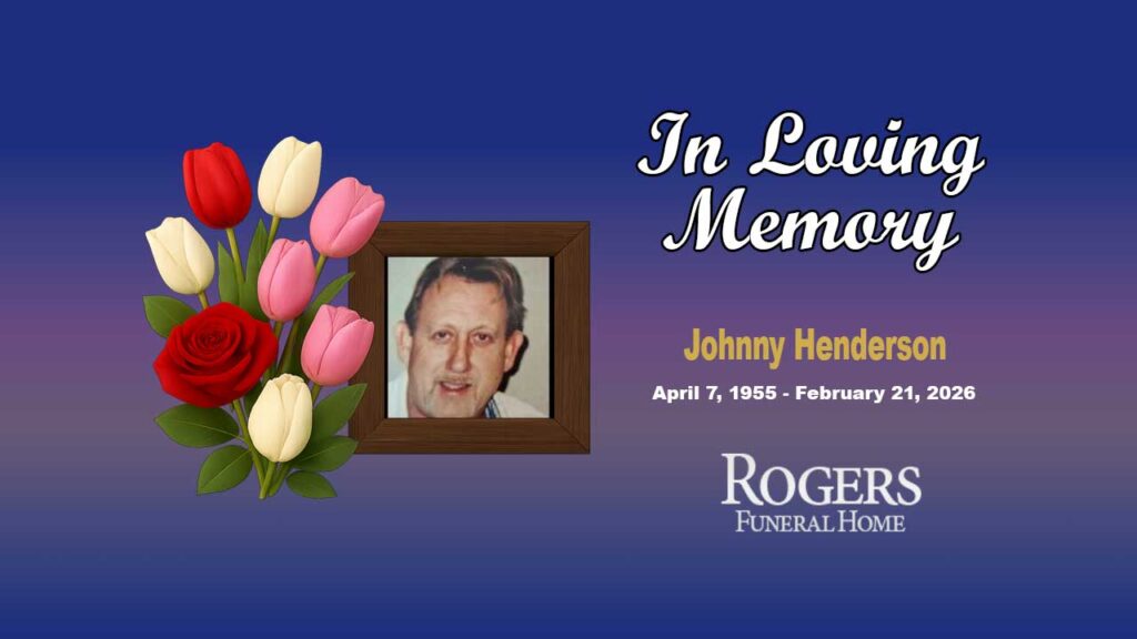 Johnny Henderson April 7, 1955 - February 21, 2026