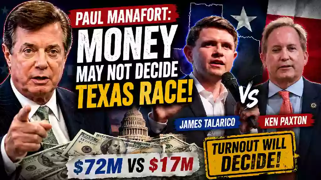 Paul Manafort discusses whether money will decide the Texas Senate race between James Talarico and Ken Paxton, highlighting a $72 million versus $17 million fundraising gap and voter turnout.