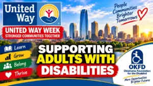 United Way Week campaign graphic highlighting support for adults with disabilities through the Oklahoma Foundation for the Disabled in Oklahoma City.