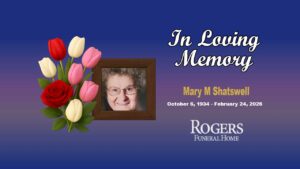 Obituary For Mary M Shatswell October 6, 1934 - February 24, 2026