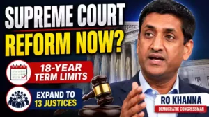 Rep Khanna pushes for supreme court reforms