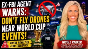 EX-FBI agent warns don't fly drones near world cup events