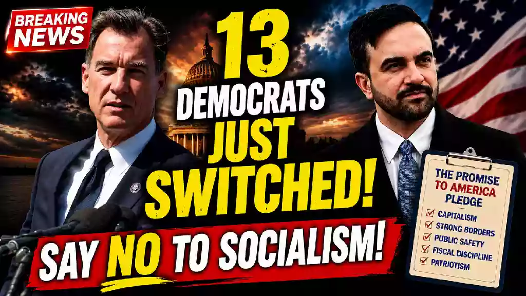 13 democrats just switched say no to socialism