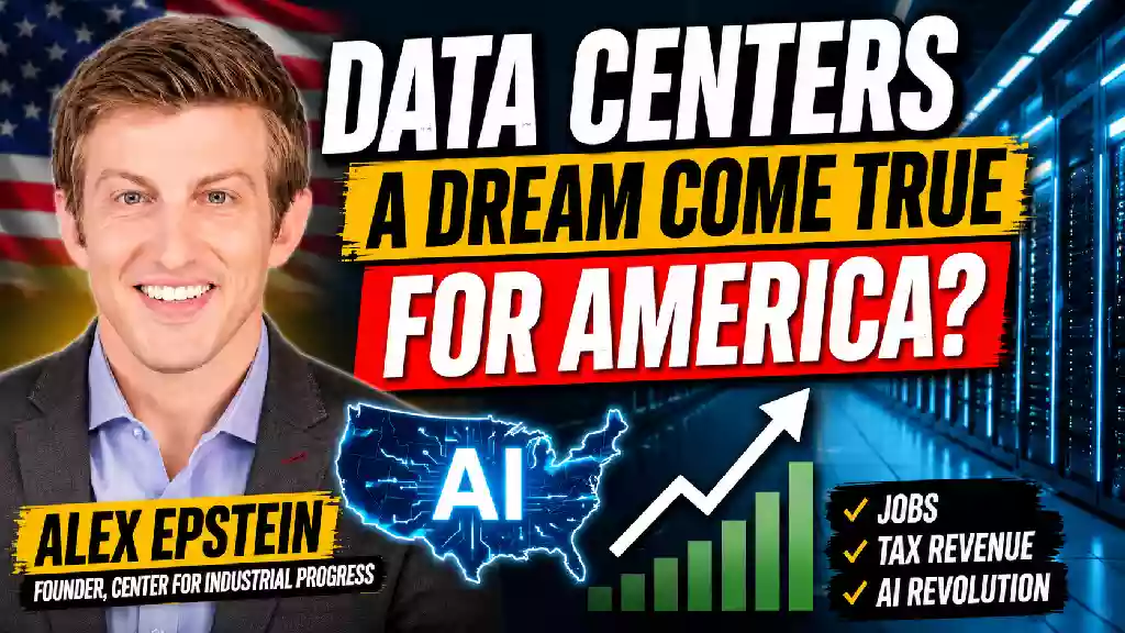 Alex Epstein discusses data centers, artificial intelligence, energy infrastructure and economic growth in America, with a U.S. map, AI graphics and futuristic data center servers.