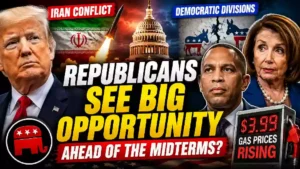 Republicans see a potential midterm election opportunity as the Iran conflict, rising energy prices and Democratic Party divisions shape the U.S. political landscape
