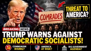 Trump warns against democratic socialists