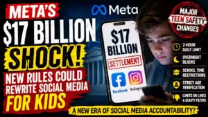 Meta $17 billion settlement over child addiction case, with proposed teen safety rules for Facebook and Instagram including two-hour limits, overnight blocks, age verification and social media restrictions