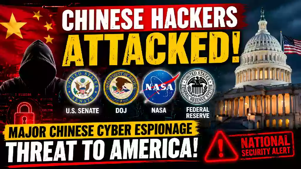 Chinese hackers cyber espionage attack targeting the U.S. Senate, Department of Justice, NASA and Federal Reserve amid growing national security and cybersecurity threats