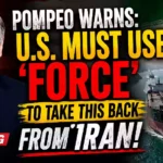 Mike Pompeo Doubts Iran Will Honor Strait of Hormuz Deal Calls for Firm US Response