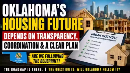 Oklahoma housing future depends on transparency, coordination and a clear plan, featuring affordable housing construction, the Urban Institute report and Oklahoma housing policy.