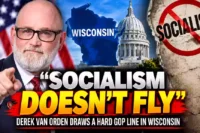 Derek Van Orden Warns “Socialism Doesn’t Fly” as Wisconsin Midterm Race Heats Up