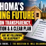 Oklahoma’s Housing Future Depends on Transparency Coordination and a Clear Plan